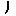 J