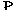 P